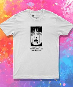 Sorry You Are Not Special Anime T Shirt