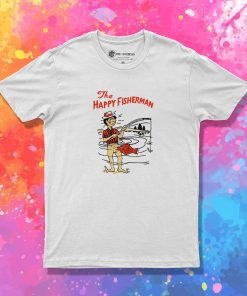 The Happy Fisherman Funny Joke T Shirt