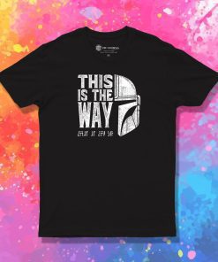 The Mandalorian This Is The Way T Shirt