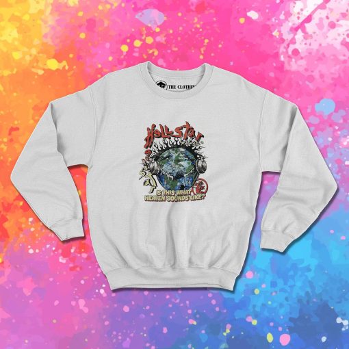 Hellstar Heaven On Earth Sweatshirt