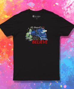 All Abroad Believe Christmas Train T Shirt