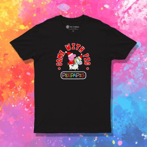 Come With Love Christmas Peppa Pig T Shirt