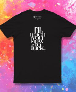 Erotica Madonna I’ll Teach You How To Fuck T Shirt