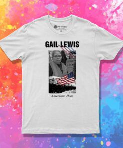 Gail Lewis Shirt American Hero Walmart T Shirt
