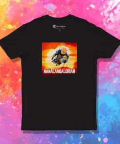 Nanalan The Nanalandalorian T Shirt