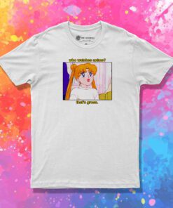 Sailor Moon Who Watches Anime That’s Gross T Shirt