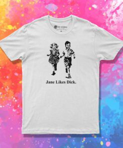 Scott Foresman Jane Likes Dick T Shirt