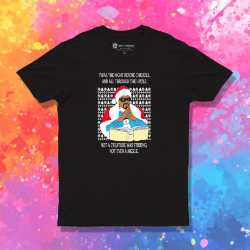 Snoop Dogg Twas The Night Before Chrizzle Merry Christmas T Shirt