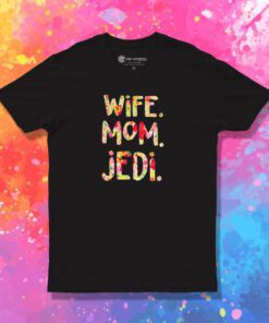 Wife Mom Jedi T Shirt