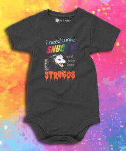 I Need More Snuggs And Way Less Struggs Baby Onesie 1.jpeg