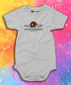 Jesus Disappointments All Of You Baby Onesie 1.jpeg