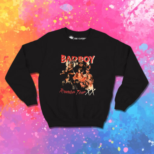 Bad Boy Reunion Tour Xx Sweatshirt 1.jpeg
