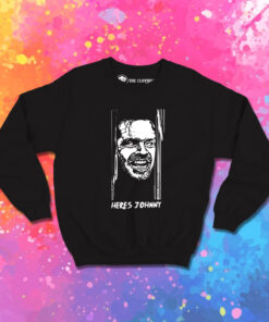 Heres Johnny The Shining Horror Movie Sweatshirt 1.jpeg