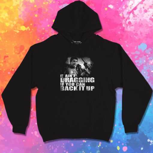 Muhammad Ali It Aint Bragging Hoodie 1.jpeg