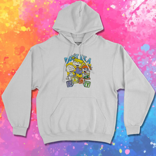 Rugrats Dont Be a Baby Hoodie 1.jpeg